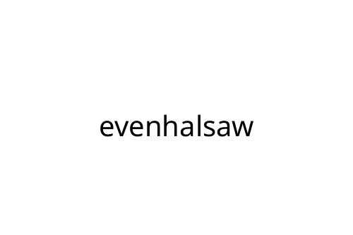 evenhalsaw