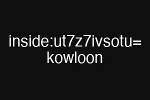 inside:ut7z7ivsotu= kowloon