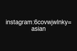 instagram:6covwjwlnky= asian