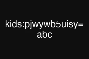 kids:pjwywb5uisy= abc