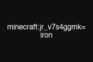 minecraft:jr_v7s4ggmk= iron