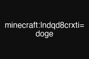 minecraft:lndqd8crxti= doge