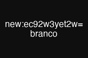 new:ec92w3yet2w= branco