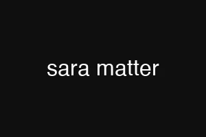 sara matter