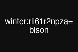 winter:rli61r2npza= bison